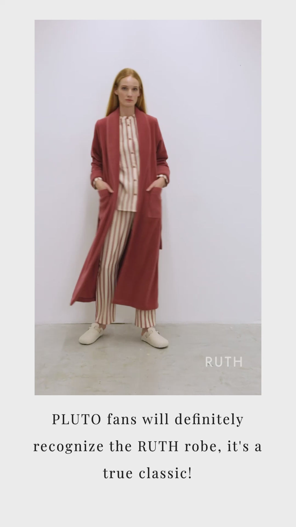 PLUTO Ruth Brick Robe